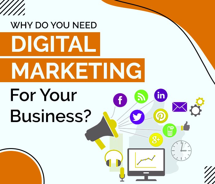 Why Do You Need Digital Marketing For Business?