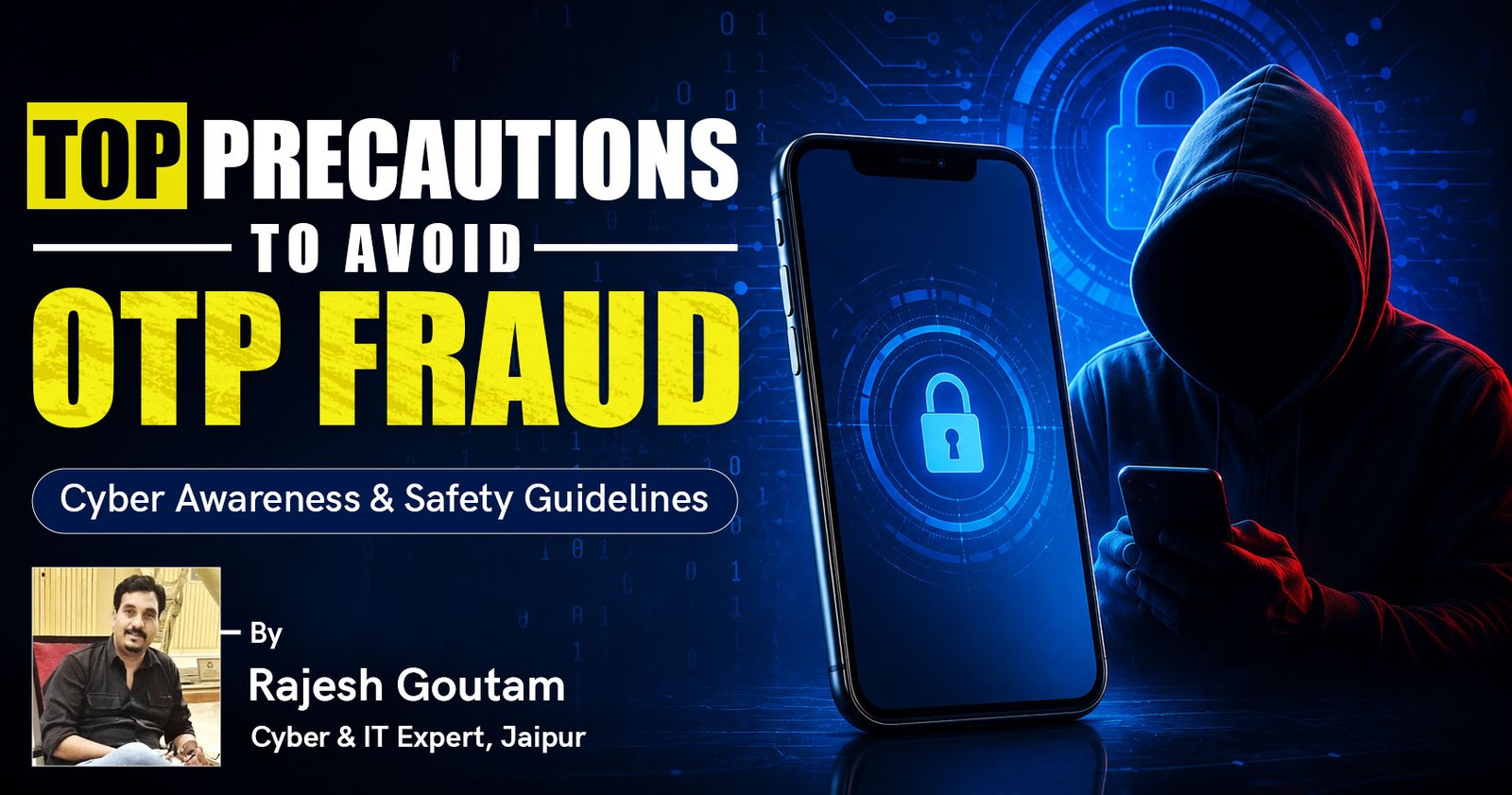 Top Precautions to Avoid OTP Fraud: Cyber Awareness & Safety Guidelines